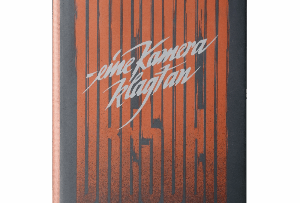 Dresden – eine Kamera klagt an