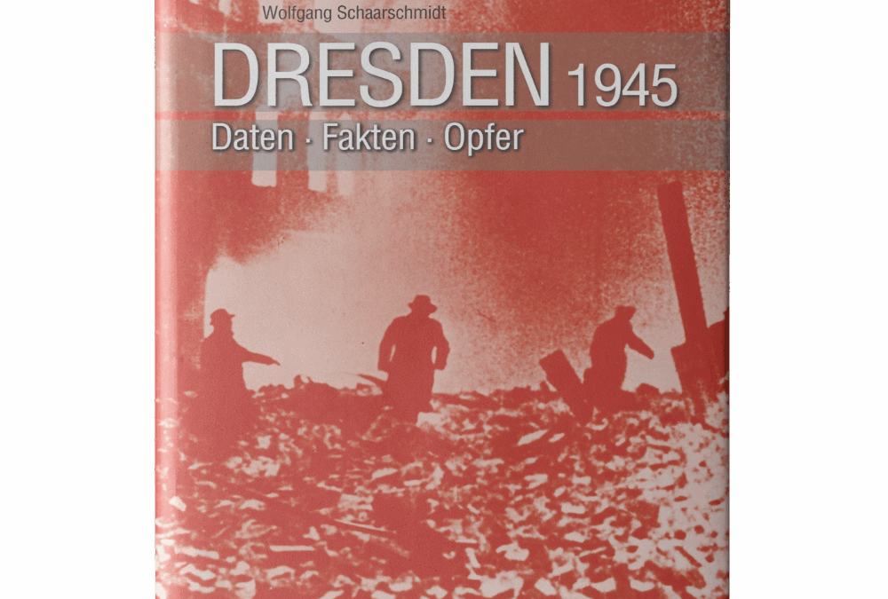 Dresden 1945 – Daten, Fakten, Opfer